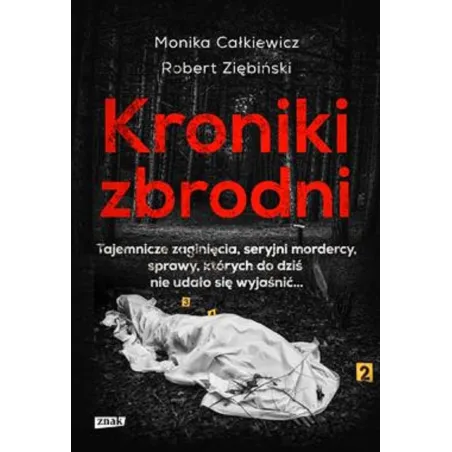 KRONIKI ZBRODNI Monika Całkiewicz, Robert Ziębiński - Znak