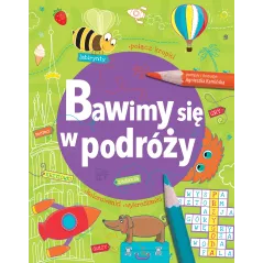 BAWIMY SIĘ W PODRÓŻY Agnieszka Kamińska - Wilga