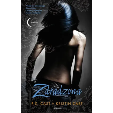 ZDRADZONA P.C. Cast, Kristin Cast - Książnica