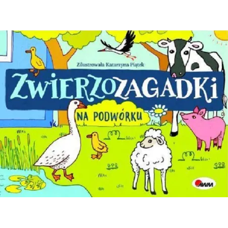 Zwierzozagadki Na Podwórku Mirosława Kwiecińska