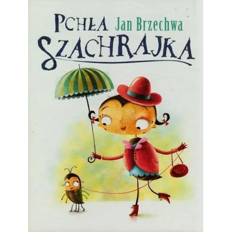 PCHŁA SZACHRAJKA Jan Brzechwa - Wilga
