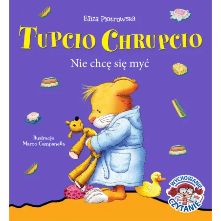 TUPCIO CHRUPCIO NIE CHCĘ SIĘ MYĆ Eliza Piotrowska - Wilga