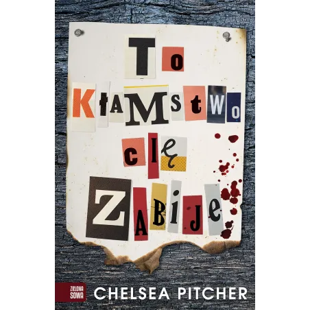 TO KŁAMSTWO CIĘ ZABIJE 15+ Chealsea Pitcher - Zielona Sowa