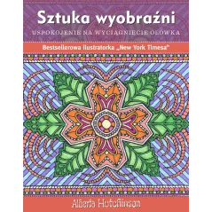 SZTUKA WYOBRAŹNI. KOLOROWANKA ANTYSTRESOWA - Buchmann