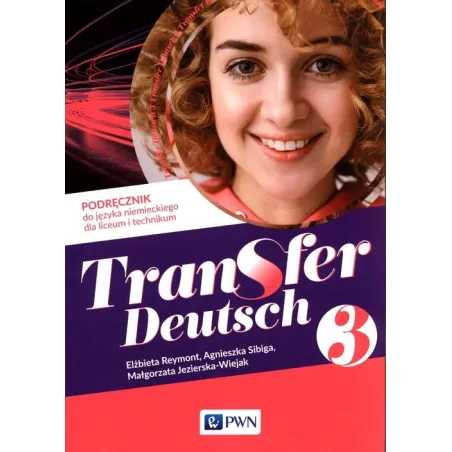 Transfer Deutsch 3 Podręcznik Do Języka Niemieckiego Liceum Technikum