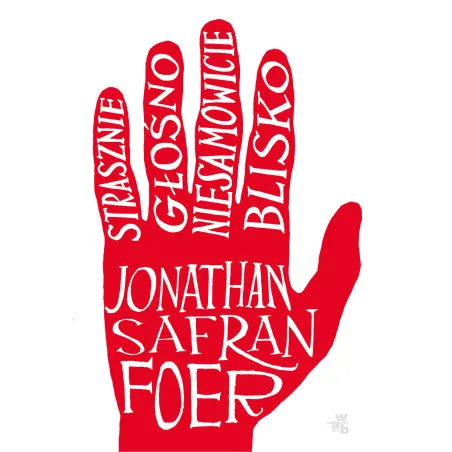 Strasznie Głośno Niesamowicie Blisko  Jonathan Safran Foer