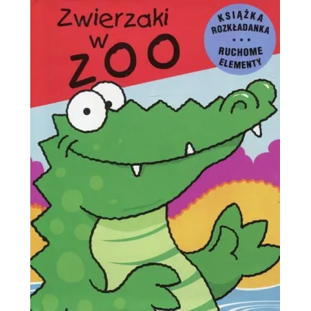Zwierzaki W Zoo Książeczka Rozkładanka Z Ruchomymi Elementami Jan Kazimierz Siwek