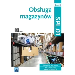 OBSŁUGA MAGAZYNÓW. KWALIFIKACJA SPL.01. TECHNIK LOGISTYK
