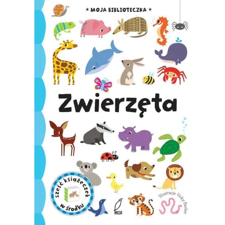 MOJA BIBLIOTECZKA ZWIERZĘTA - Wilga