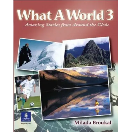 WHAT A WORLD BOOK 3LONGMAN Broukal Milada