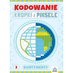 KONTYNENTY. KODOWANIE. KROPKI I PIKSELE