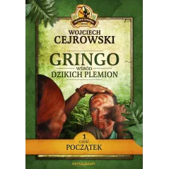 POCZĄTEK GRINGO WŚRÓD DZIKICH PLEMION 1Wojciech Cejrowski - Bernardinum