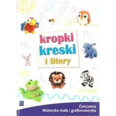 Kropki kreski i litery Ćwiczenia grafomotoryczne dla 56 latków