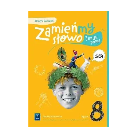 Zamieńmy Słowo Język Polski Zeszyt Ćwiczeń Szkoła Podstawowa Klasa 8