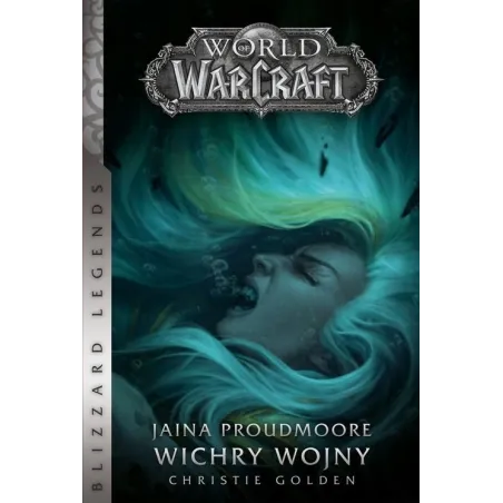 WORLD OD WARCRAFT: JAINA PROUDMOORE. WICHRY WOJNY