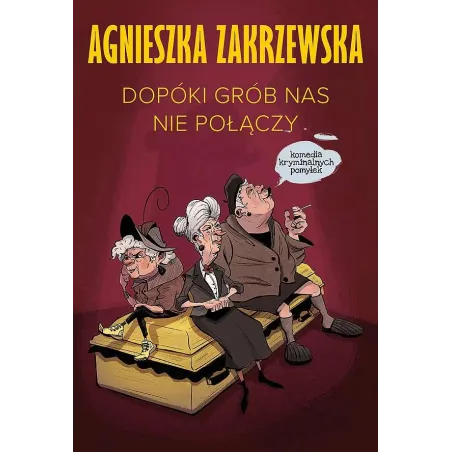 Dopóki Grób Nas Nie Połączy Agnieszka Zakrzewska