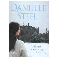 ZAMEK BEAUCHAMP HALL Danielle Steel - Między Słowami
