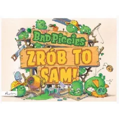 BAD PIGGIES ZRÓB TO SAM! PORADNIK DLA OSÓB TWÓRCZYCH - Papilon