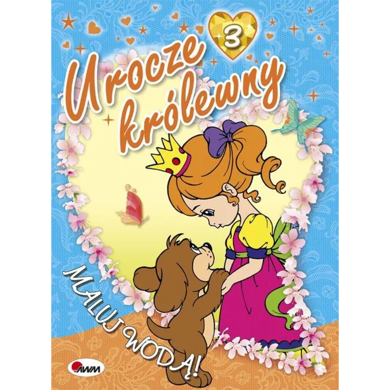 UROCZE KRÓLEWNY 3 MALUJ WODĄ Mariola Budek 3+ - AWM