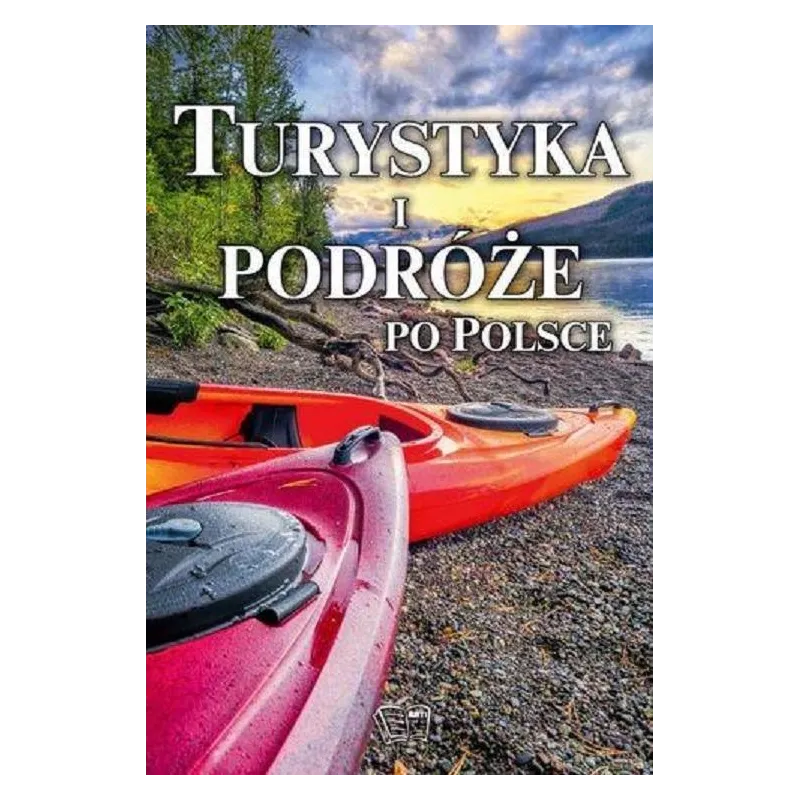TURYSTYKA I PODRÓŻE PO POLSCE - Arti TURYSTYKA I PODRÓŻE PO POLSCE - Arti