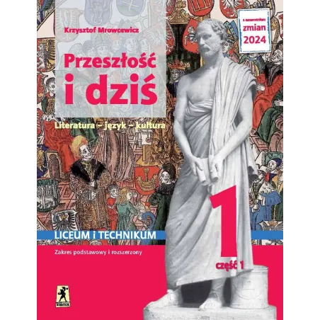 NOWA JĘZYK POLSKI PRZESZŁOŚĆ I DZIŚ STAROŻYTNOŚĆ ŚREDNIOWIECZE 1 CZĘŚĆ 1 ZAKRES PODSTAWOWY I ROZSZERZONY EDY... Krzysztof Mrowce