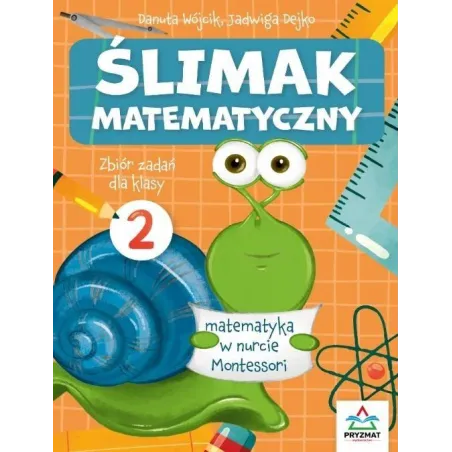 ŚLIMAK MATEMATYCZNY. ZBIÓR ZADAŃ DLA KLASY 2