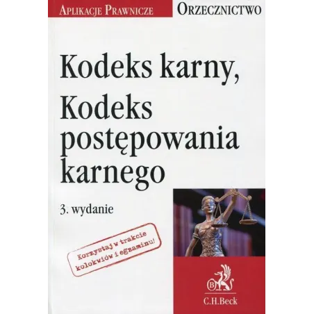 KODEKS KARNY, KODEKS POSTĘPOWANIA KARNEGO - C.H. Beck