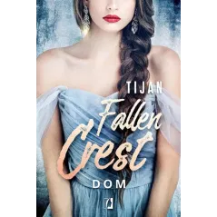 FALLEN CREST. DOM - Wydawnictwo Kobiece