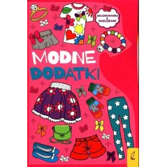MODNE DODATKI KOLOROWANKA Z NAKLEJKAMI