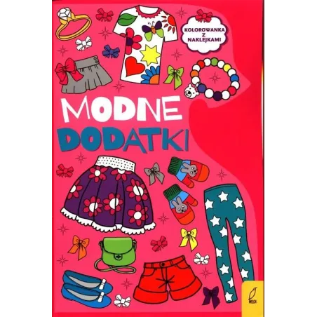 MODNE DODATKI KOLOROWANKA Z NAKLEJKAMI