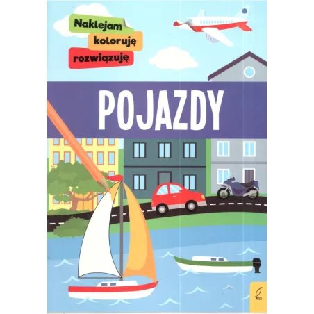 Pojazdy Naklejam Koloruję Rozwiązuję