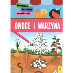 OWOCE I WARZYWA NAKLEJAM KOLORUJĘ ROZWIĄZUJĘ