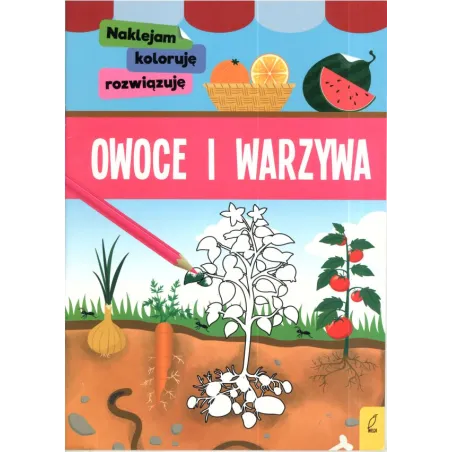 OWOCE I WARZYWA NAKLEJAM KOLORUJĘ ROZWIĄZUJĘ