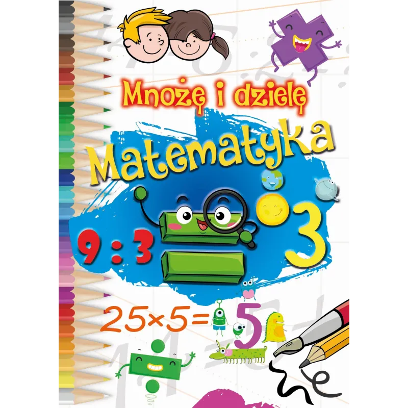 MNOŻĘ I DZIELĘ MATEMATYKA - Arti