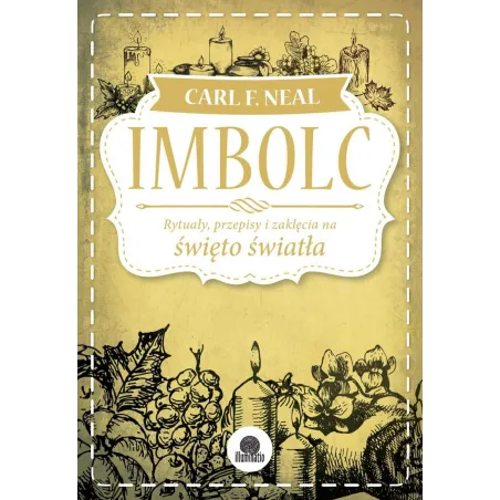 IMBOLC. RYTUAŁY, PRZEPISY I ZAKLĘCIA NA ŚWIĘTO ŚWIATŁA SABATY