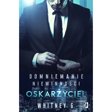 OSKARŻYCIEL DOMNIEMANIE NIEWINNOŚCI 1 Whitney G. - Kobiece