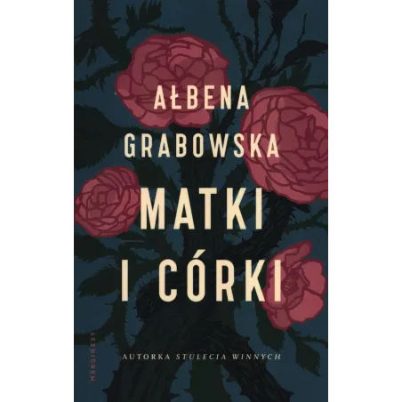 MATKI I CÓRKI Ałbena Grabowska - Marginesy