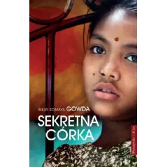 SEKRETNA CÓRKA Shilpi Somaya Gowda - Prószyński