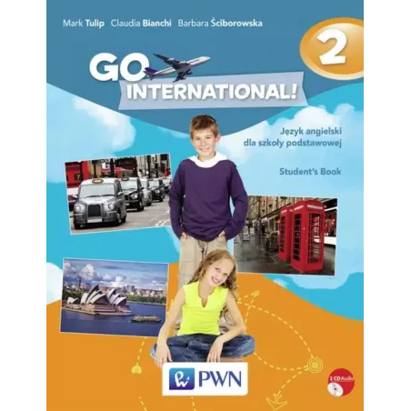 Go International! 2 Students Book  2 CD Szkoła podstawowa Mark Tulip, Claudia Bianchi