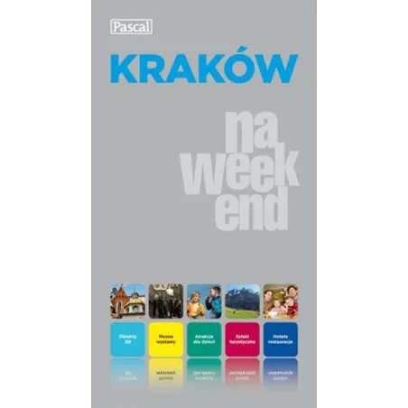 KRAKÓW NA WEEKEND PRZEWODNIK ILUSTROWANY - Pascal