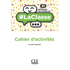 LaClasse Niveau B1 Cahier dactivités  Sanchez Claire