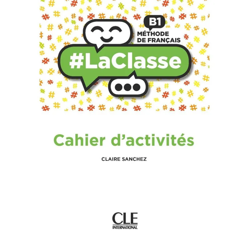 LaClasse Niveau B1 Cahier dactivités Sanchez Claire LaClasse Niveau B1 Cahier dactivités Sanchez Claire