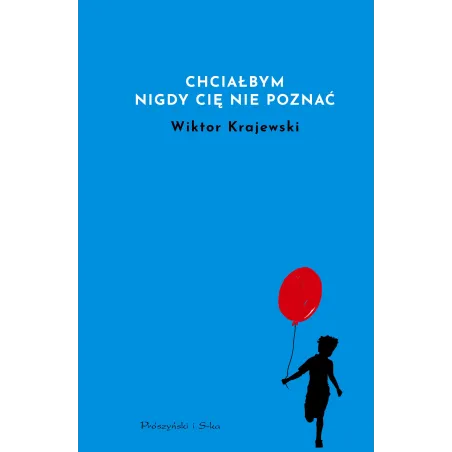 Chciałbym Nigdy Cię Nie Poznać Wiktor Krajewski