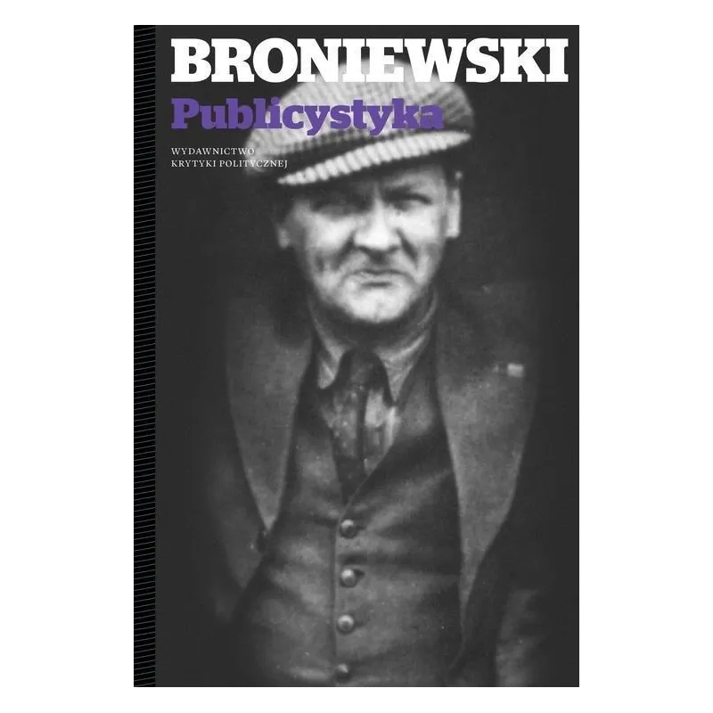 PUBLICYSTYKA Władysław Broniewski - Wydawnictwo Krytyki Politycznej
