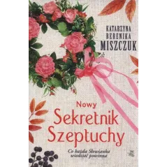 NOWY SEKRETNIK SZEPTUCHY Katarzyna Berenika Miszczuk