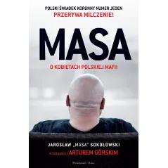 MASA O KOBIETACH POLSKIEJ MAFII Artur Górski - Prószyński