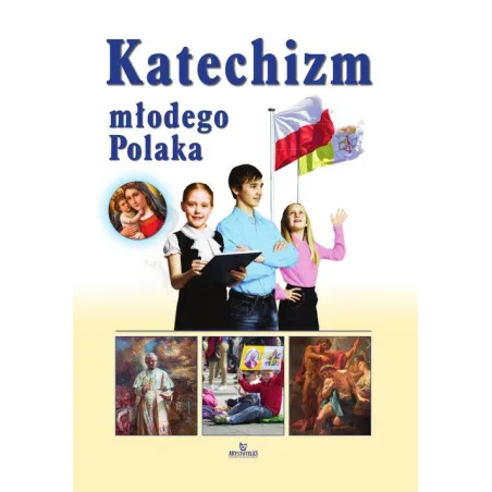 KATECHIZM MŁODEGO POLAKA Beata Kosińska