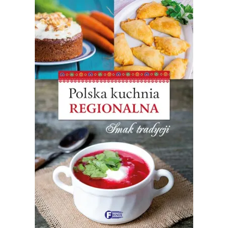 POLSKA KUCHNIA REGIONALNA SMAK TRADYCJI