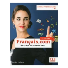 Français.com  Niveau intermédiaire / B1  Livre de lélève  3ème édition  Penfornis Jean-Luc