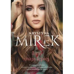 INNI MAJĄ LEPIEJ Krystyna Mirek